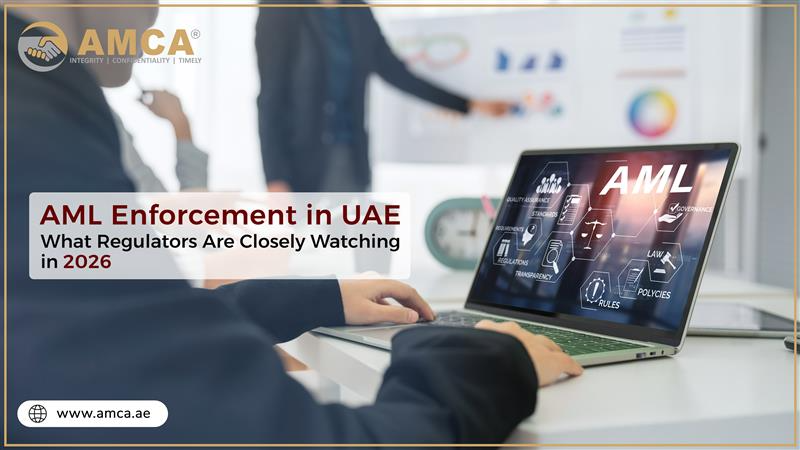 AML Enforcement in UAE: What Regulators Are Closely Watching in 2026